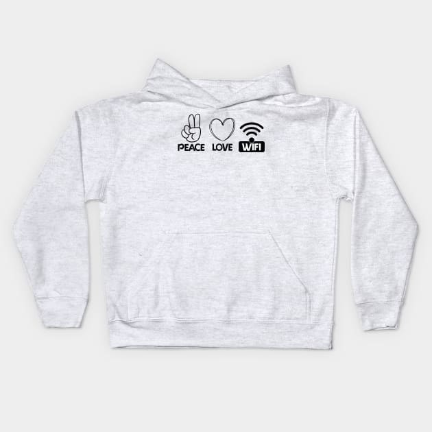 love peace wifi Kids Hoodie by teestaan